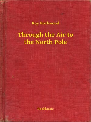 cover image of Through the Air to the North Pole